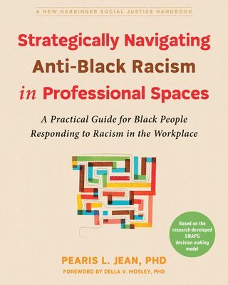 Strategically Navigating Anti-Black Racism in Professional Spaces 1