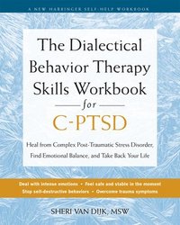 bokomslag The Dialectical Behavior Therapy Skills Workbook for C-PTSD