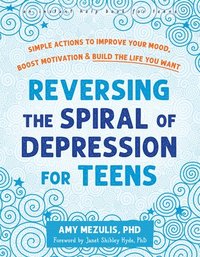 bokomslag Reversing the Spiral of Depression for Teens