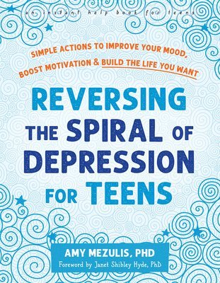 bokomslag Reversing the Spiral of Depression for Teens