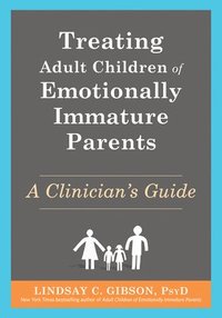 bokomslag Treating Adult Children of Emotionally Immature Parents