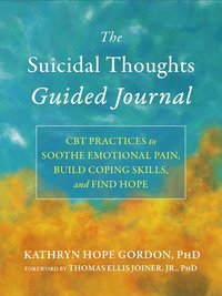 bokomslag The Suicidal Thoughts Guided Journal