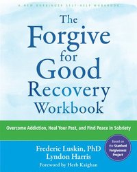 bokomslag The Forgive For Good Recovery Workbook