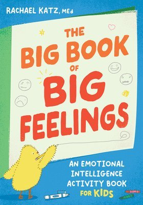 bokomslag The Big Book of Big Feelings: An Emotional Intelligence Activity Book for Kids