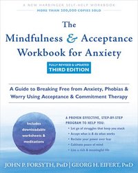 bokomslag The Mindfulness and Acceptance Workbook for Anxiety: A Guide to Breaking Free from Anxiety, Phobias, and Worry Using Acceptance and Commitment Therapy