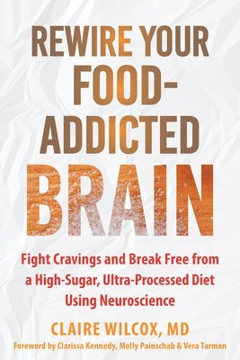 bokomslag Rewire Your Food-Addicted Brain