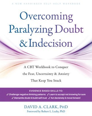 Overcoming Paralyzing Doubt and Indecision