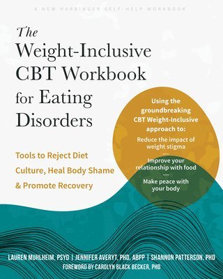 Jennifer Averyt, Lauren Muhlheim, Shannon Patterson - The Weight-Inclusive CBT Workbook for Eating Disorders, Häftad