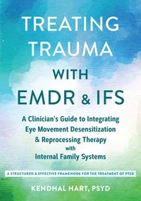 bokomslag Treating Trauma with EMDR and Ifs