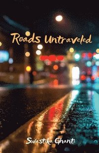 bokomslag Roads untraveled