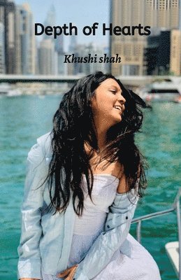 Khushi Shah, Shah,Khushi - Depth of Hearts, Häftad