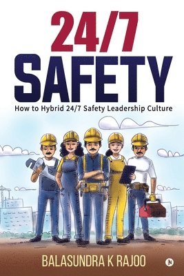 bokomslag 24/7 Safety: How To Hybrid 24/7 Safety Leadership Culture