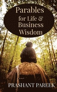 bokomslag Parables for Life & Business Wisdom