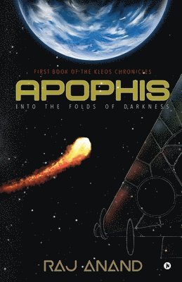 Apophis: Into the Folds of Darkness: First book of the Kleos Chronicles 1