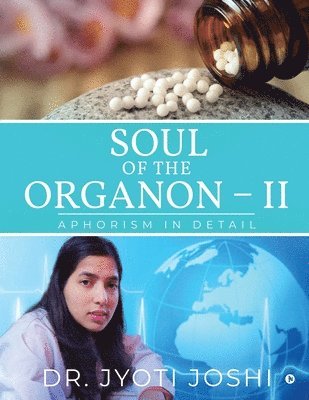 Soul of the Organon - II: Aphorism in detail 1