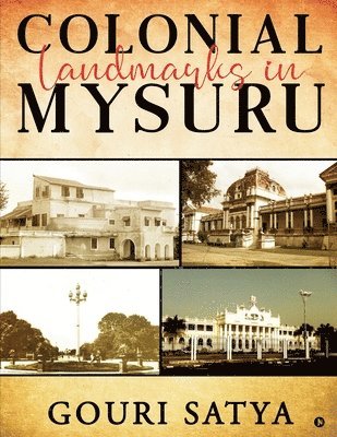 bokomslag Colonial Landmarks in Mysuru