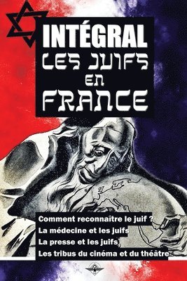 George Montandon, Lucien Rebatet, Lucien Pemjean - Intégral Les juifs en France, Häftad