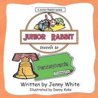 bokomslag Junior Rabbit Travels to Pennsylvania
