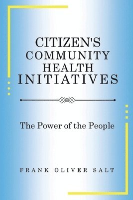 bokomslag Citizen's Community Health Initiatives