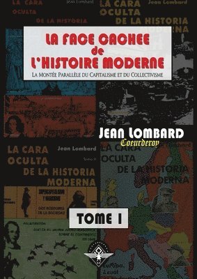 Jean Lombard - face cachée de l'histoire moderne Tome 1, Häftad