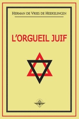 Herman de Vries de Heekelingen - L'orgueil juif, Häftad. Tillgänglighet: Lägg i varukorg