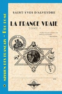 bokomslag La France vraie Tome 1