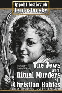 bokomslag The Jews and Ritual Murders of Christian Babies