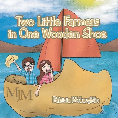 Two Little Farmers in One Wooden Shoe 1