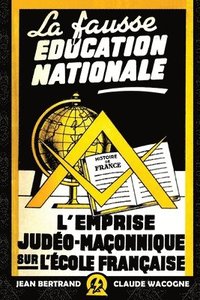 bokomslag La fausse ducation nationale