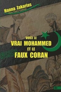 bokomslag Voici le vrai Mohammed et le faux Coran