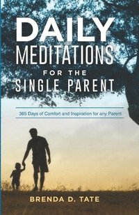 bokomslag Daily Meditations for the Single Parent