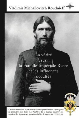 bokomslag La vrit sur la Famille Impriale Russe et les influences occultes