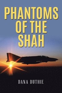 bokomslag Phantoms of the Shah