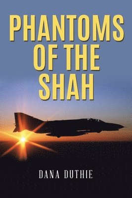 bokomslag Phantoms of the Shah