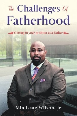 Isaac Wilson - Challenges of Fatherhood, Häftad