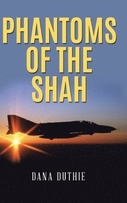 bokomslag Phantoms of the Shah