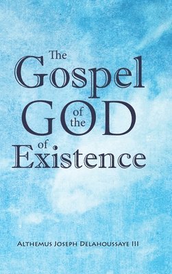 The Gospel of the God of Existence 1