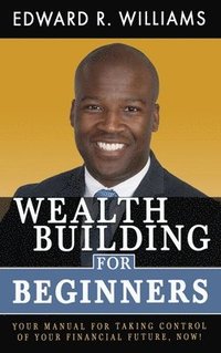 bokomslag Wealth Building For Beginners