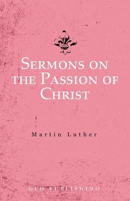bokomslag Sermons on the Passion of Christ