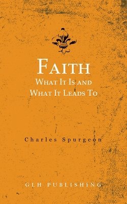 Charles Spurgeon - Faith, Häftad