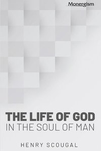 bokomslag The Life of God in the Soul of Man