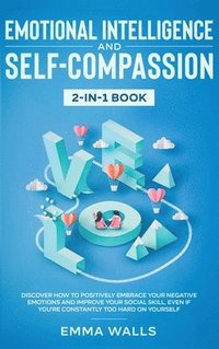 bokomslag Emotional Intelligence and Self-Compassion 2-in-1 Book