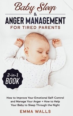 bokomslag Baby Sleep and Anger Management for Tired Parents 2-in-1 Book