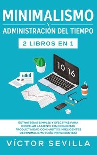 bokomslag Minimalismo y administracin del tiempo 2 libros en 1