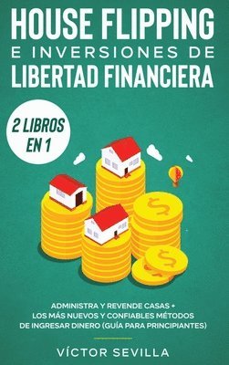 bokomslag House flipping e inversiones de libertad financiera (actualizado) 2 libros en 1