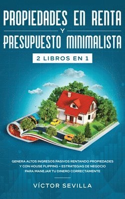Víctor Sevilla - Propiedades en renta y presupuesto minimalista 2 libros en 1, Inbunden