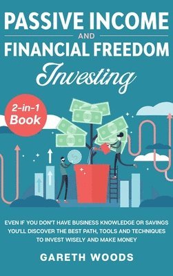 bokomslag Passive Income and Financial Freedom Investing 2-in-1 Book