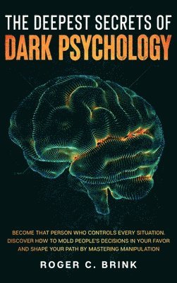 The Deepest Secrets of Dark Psychology 1