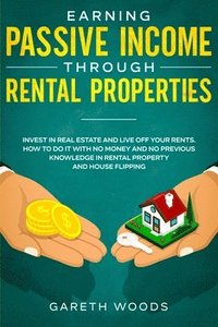 bokomslag Earning Passive Income Through Rental Properties