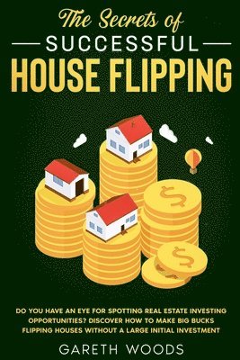 Gareth Woods - Secrets of Successful House Flipping, Häftad